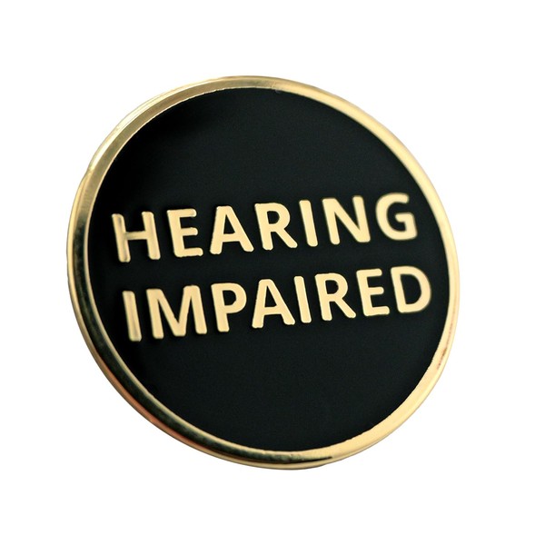 Hearing Impaired Lapel Pin - Deaf Pinback - Hard of