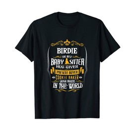 Birdie Best Babysitter Hug Present Cookie Baker Grandma T-Shirt