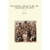 Punchinello, Volume 2, No. 34, November 19, 1870