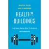 Healthy Buildings: How Indoor Spaces Drive Performance and Productivity