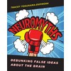 Neuromyths: Learning about Teaching by Debunking False Ideas about the