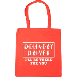 Hippowarehouse Delivery Driver I'll be there for you Tote Shopping Gym Beach Bag 42cm x38cm, 10 litres