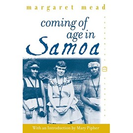 Coming of Age in Samoa: A Psychological Study of Primitive Youth for Western Civilisation (Perennial Classics)