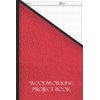 Woodworking Project Book: The Complete Book of Woodworking, Size 6"X9",