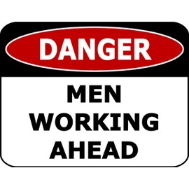 PCSCP Danger Men Working Ahead 11.5 inch by 9 inch Laminated Funny Sign