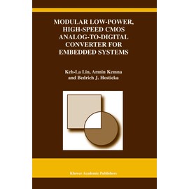 Modular Low-Power, High-Speed CMOS Analog-to-Digital Converter of Embedded Systems (The Springer International Series in Engineering and Computer Science, Band 722)