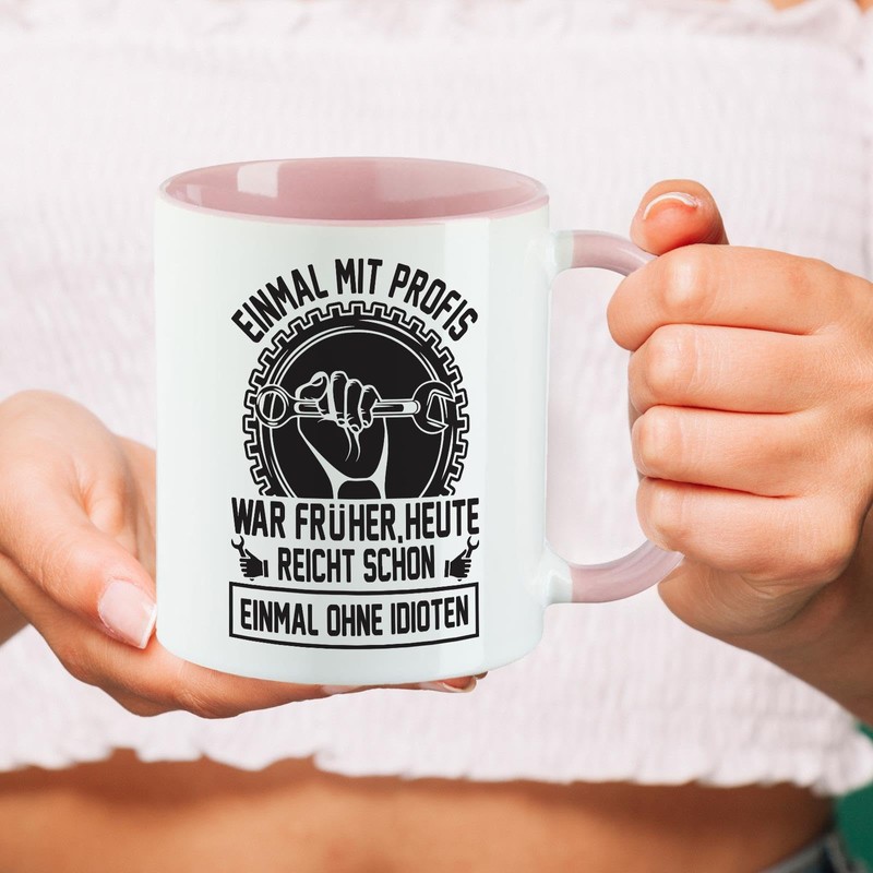 huuraa Kaffeetasse Einmal mit Profis war früher, heute reicht ohne