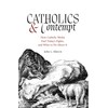 Catholics and Contempt: How Catholic Media Fuel Today's Fights, and