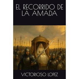 EL RECORRIDO DE LA AMADA