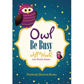 Owl Be Busy All Week! Cute Weekly Planner