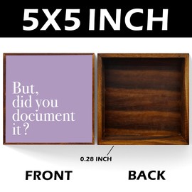 Inspirational Office Decor Sign Wooden Box. Motivational Rustic Wood Plaque Box Sign Gift for Coworkers Boss for Home Office Desk Shelf Table Decoration 5 X 5 Inches But Did You Document it?（purple）