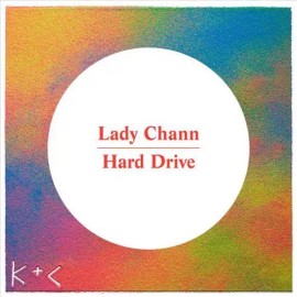 LADY CHANN HARD DRIVE NEW 12 INCH VINYL SINGLE