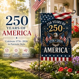 250 Year USA Anniversary Garden Flag 1776–2026, Double-Sided Patriotic Yard Banner, Waterproof Polyester July 4th Outdoor Decor for Garden, Lawn, Porch, Patio