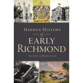 Hidden History of Early Richmond