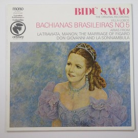 Bidu Sayao, Soprano / Villa Lobos: Bachianas Brasileiras No. 5 (Conductor: Villa-lobos) + Arias From La Traviata, Manon, the Marriage of Figaro, Don Giovanni and La Sonnambula by Columbia Odyssey 32 16 0377 Mono [Vinyl]