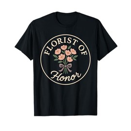 Wedding Florist Floral Designer Crew Bouquet Artist Boss T-Shirt