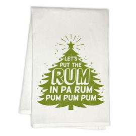 Let's Put The Rum in Pa Rum PUM PUM PUM Holiday Kitchen Tea Towel