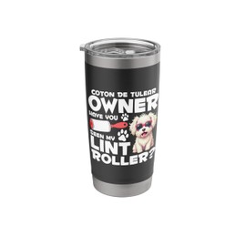 Dog Mom Dog Lover Lint Roller Owner Coton De Tulear Mom Stainless Steel Insulated Tumbler