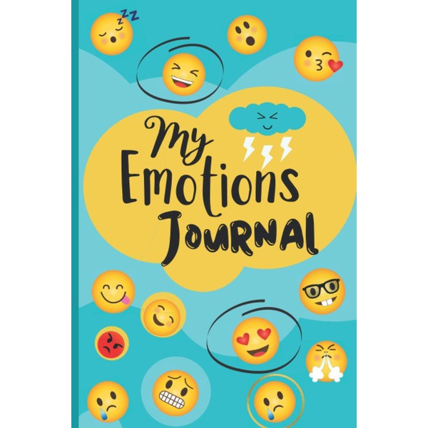 My Emotions Journal For Kids: A Feelings Journal For Emotional