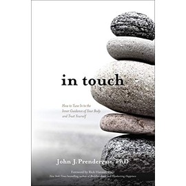 In Touch: How to Tune In to the Inner Guidance of Your Body and Trust Yourself