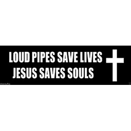 Loud Pipes Saves Lives - Jesus Saves Souls Helmet Sticker Hard HAT Sticker