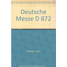 Deutsche Messe: D 872. mixed choir (SATB) or female choir (S/SA) and organ or orchestra or wind band. Matériel d'orchestre.