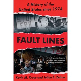 Fault Lines: A History of the United States Since 1974