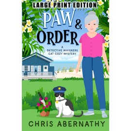 Paw and Order: A Cat Detective Cozy Mystery
