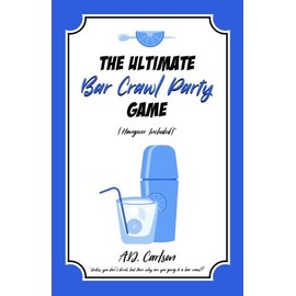 The Ultimate Bar Crawl Party Game (Hangover Included)