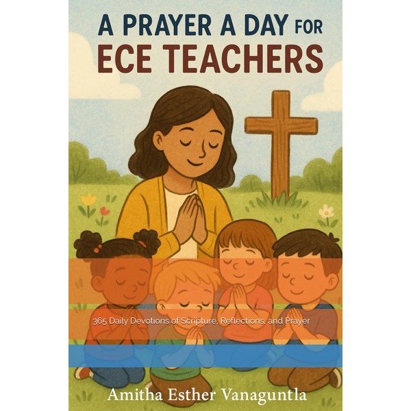 A Prayer a Day for ECE Teachers: 365 Daily Devotions