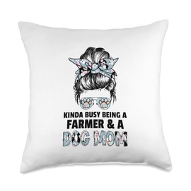 Kinda Busy Being A Farmer And A Dog Mom Agriculture Farm Throw Pillow