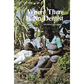 Where There is no Dentist