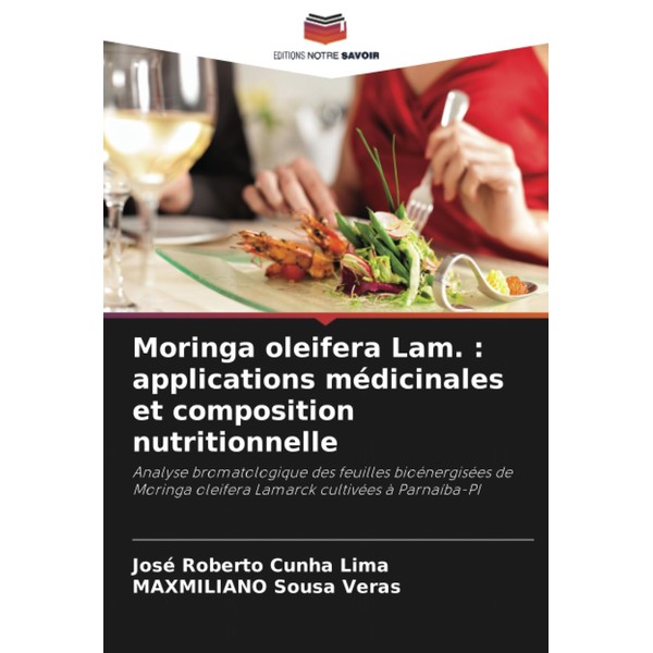 Moringa oleifera Lam. : applications médicinales et composition nutritionnelle: Analyse