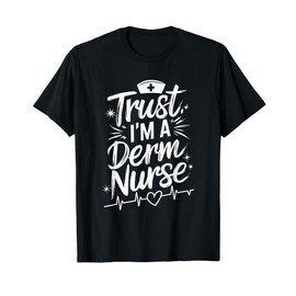 Derm Nurse Squad Design for Dermatology and Dermatologist T-Shirt