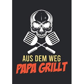 Notizbuch A4 kariert mit Softcover Design: Aus dem Weg Papa grillt Vater Grill Geschenk Männer Spruch: 120 karierte DIN A4 Seiten