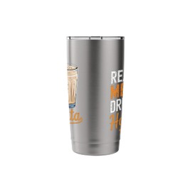 Real Men Drink Horchata Funny Quote Flavor Creamy Taste Stainless Steel Insulated Tumbler