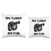 No Turbo, no fun! - Tuning Throw Pillow