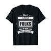Don't Judge Folks by Their Relatives Funny Family T-Shirt T-Shirt