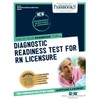 Diagnostic Readiness Test For RN Licensure (CN-40): Passbooks Study Guide