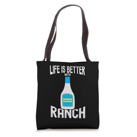 Ranch Dressing Gift Life is Better with Ranch Funny Sauce Tote Bag