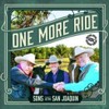 Sons Of The San Joaquin - One More Ride