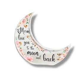 Crescent Moon Ornament with 'Mum I Love You to the Moon and Back' Message, Plastic