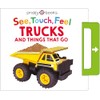 See, Touch, Feel: Trucks and Things That Go: A Noisy