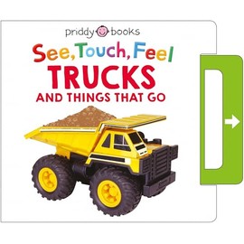 See, Touch, Feel: Trucks and Things That Go: A Noisy Pull-Tab Book