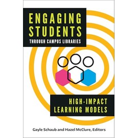 Engaging Students through Campus Libraries: High-Impact Learning Models