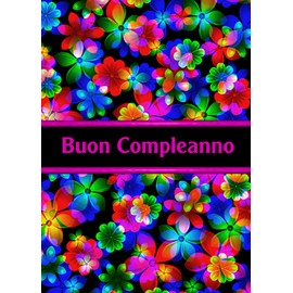 ValxArt Two Italian Happy Birthday 3D Flowers (Buon Compleanno) Birthday Card, Blank Inside