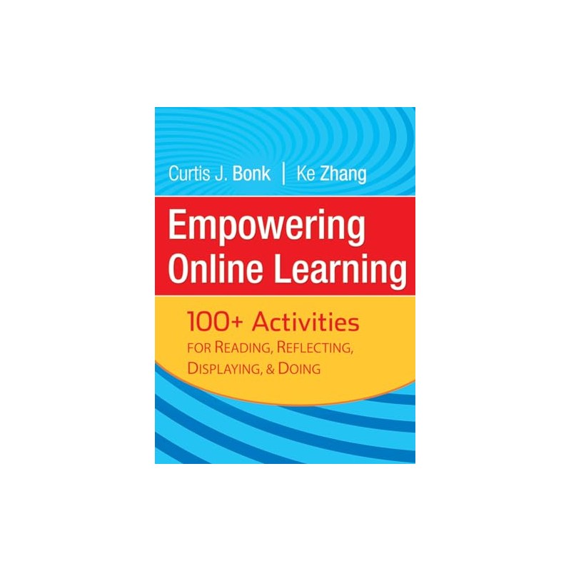 Empowering Online Learning: 100+ Activities for Reading, Reflecting, Displaying, and