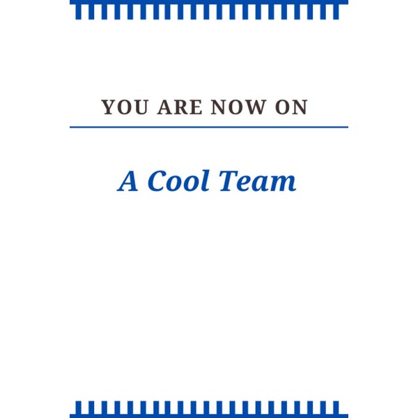 You Are Now On A Cool Team: Team Motivational Gifts