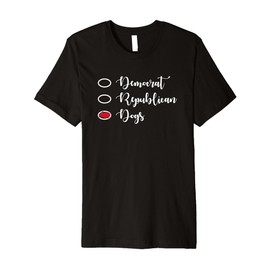 Political Dog Lover Funny Democrat Republican Dogs Premium T-Shirt