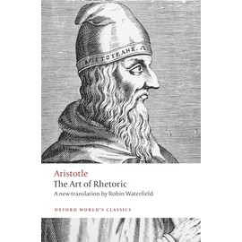 The Art of Rhetoric (Oxford World's Classics)